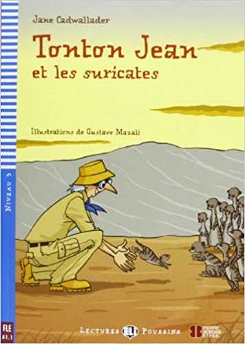Tonton Jean ET Les Suricates + CD, Young Eli Readers