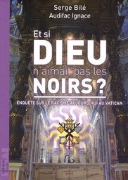 Et si Dieu n'aimait pas les Noirs ?  - Enquête sur le racisme aujourd'hui au Vatican