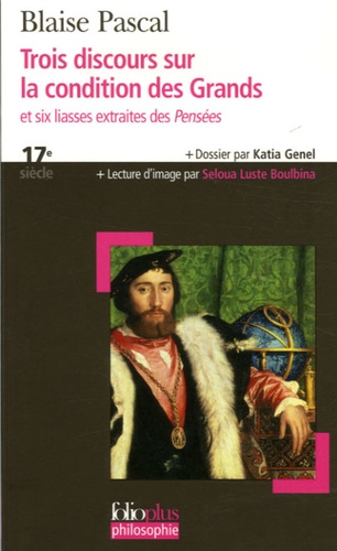 Trois discours sur la condition des Grands  - Et six liasses extraites des Pensées