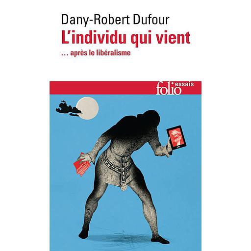 L'individu qui vient... après le libéralisme