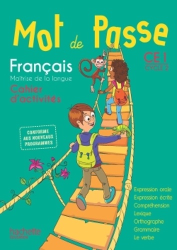 Mot de Passe Français CE1 - Cahier d'activités -  éd 2016