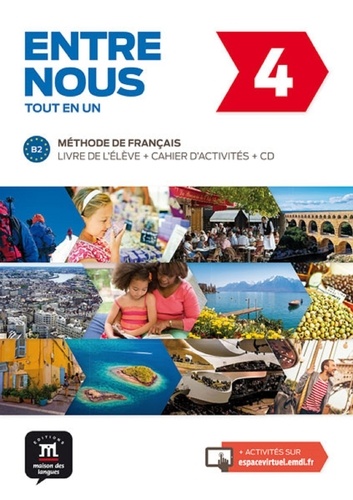 [MDL347940] Entre nous 4 B2 tout en un  - Livre de l'élève + cahier d'activités