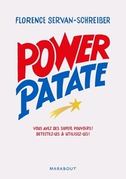 Power Patate  - Vous avez des super pouvoirs ! Détectez-les & utilisez-les