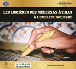 Les Lumiéres des Médersas Âtiqas à l'ombre du Soufisme
