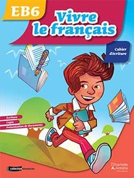 VIVRE LE FRANCAIS 6ème Cahier d'écriture