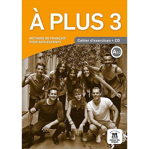 [MDL273218] A plus 3 Niveau A2.2  - Cahier d'exercices