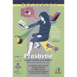 Presbytie  - Guide à l'usage des patients et de leur entourage