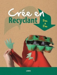 Créé en recyclant - Pas à pas