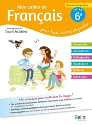 Mon cahier de français 6e - 2017  - Pour lire, écrire, parler