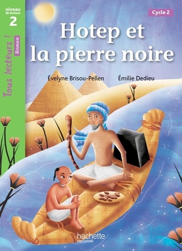 Tous lecteurs ! Niveau 2 - Hotep et la pierre noire