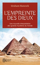L'empreinte des dieux  - Une nouvelle interpétation des grands mystères de ce mond