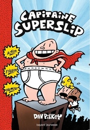 Capitaine Superslip - Directeur en pétard !