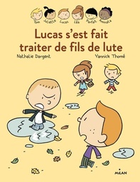 Les Inséparables - Lucas s'est fait traiter de fils de lute