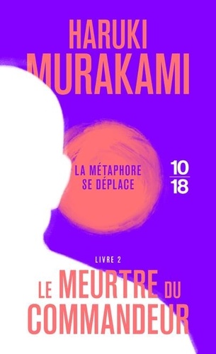 Le meurtre du commandeur Tome 2 - La métamorphose se déplace
