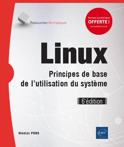 Linux  - Principes de base de l'utilisation du système 6ème édition