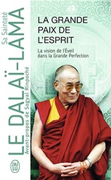La Grande Paix de l'esprit : La vision de l'éveil dans la Grande Perfection
