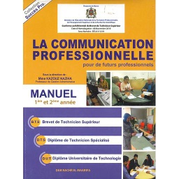 La communication Professionnelle(pour de futurs professionnels) 1ère et 2 année 1/2 - Manuel + Applications Professionnels)