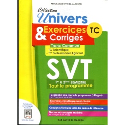 Collection Univers SVT exercices corrigés Tronc Commun 1er et 2ème semestre
