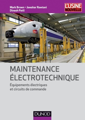 [9782100582020] Maintenance électrotechnique  - Equipements électriques et circuits de commande