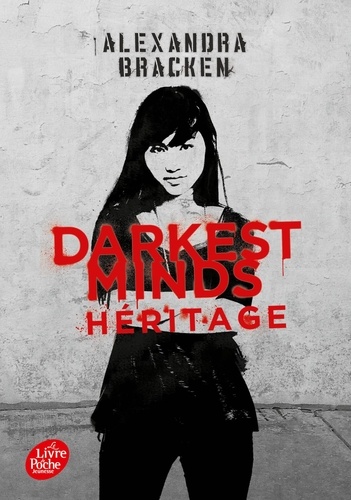 Darkest Minds Tome 4 - Héritage