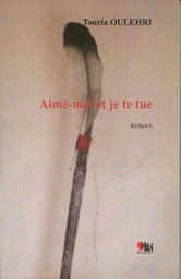 Aime-moi et je te tue