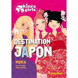 Kinra Girls Tome 5 - Destination Japon