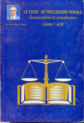 Le code de procédure pénale commentaires et actualisation - Livres I et II