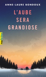 L'aube sera grandiose