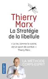 La stratégie de la libellule  - La méthode corps-esprit