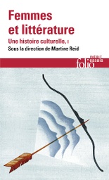 Femmes et littérature, une histoire culturelle  - Tome 1, Moyen âge-XVIIIᵉ siècle