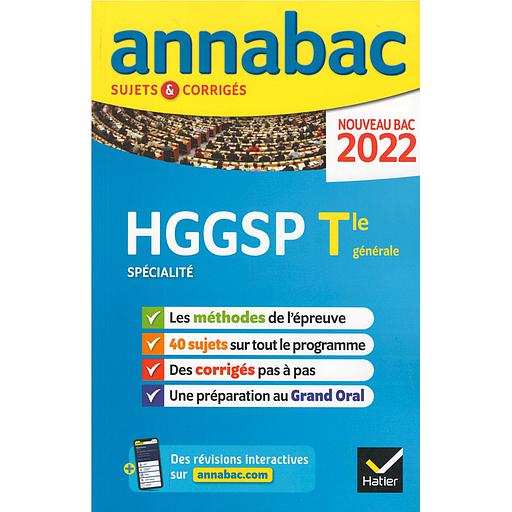 Annabac 2022 - HGGSP Histoire-géo, Géopolitique & Sciences politiques Spécialité Tle générale - Sujets et corrigés