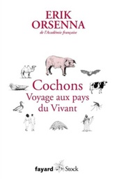Cochons. Voyage aux pays du Vivant