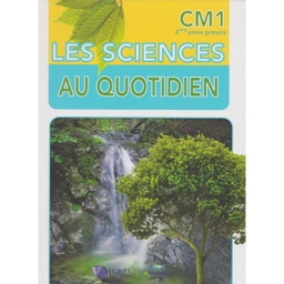 Les Sciences au quotidien CM1
