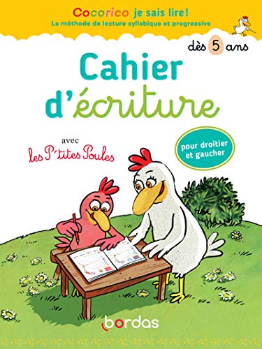 Cocorico je sais lire ! avec les P'tites poules - Cahier d'écriture dès 5 ans