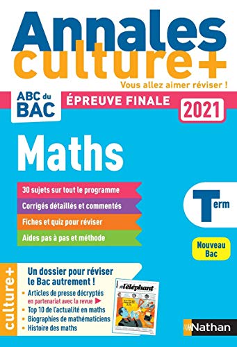 [NAT157539] Annales Culture+ - ABC du Bac 2021 - Maths Terminale