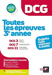 DCG : Toutes les épreuves de  3è année du DCG 3, 7, 11 - sujets et exos