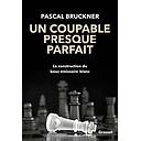 Un coupable presque parfait  - La construction du bouc-émissaire blanc