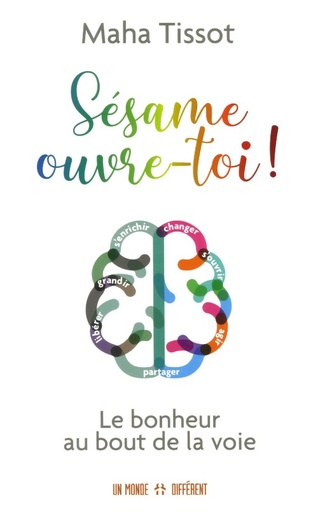 Sésame, ouvre-toi ! - Le bonheur au bout de la voie