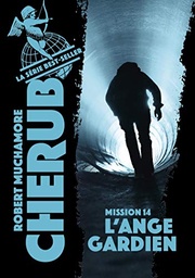 Cherub, Tome 14 : L'ange gardien