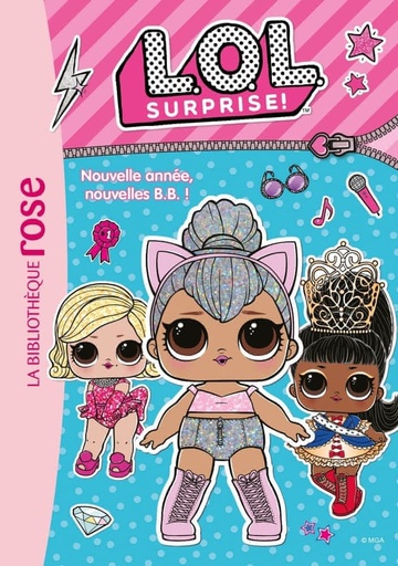 L.O.L. Surprise ! Tome 1 - Nouvelle année, nouvelles B.B. !