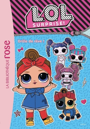 L.O.L. Surprise ! Tome 10 - Drôle de rêve !