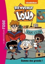 Bienvenue chez les Loud Tome 22 - Comme des grands !