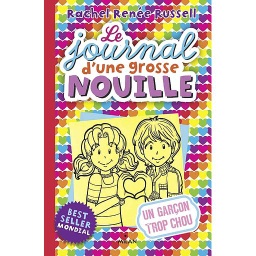 Le journal d'une grosse nouille Tome 12 - Un garçon trop chou