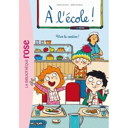 A l'école ! Tome 2 - Vive la cantine !