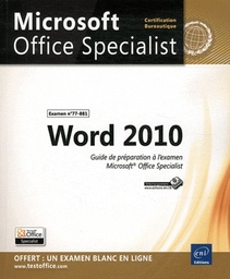 Word 2010  - Guide de préparation à l'examen Microsoft Office Specialist (77-881)