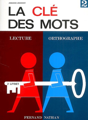 [NAT126807] La clé des mots - Lecture, orthographe - 2e livret