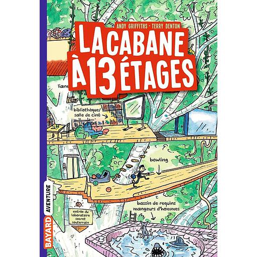 La cabane à 13 étages Tome 1