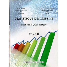 Statistique descriptive examens & QCM corrigés Tome I