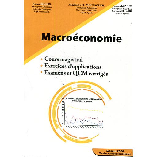 Macroéconomie - Cours magistral, Exercices d'application, Examens & QCM corrigés