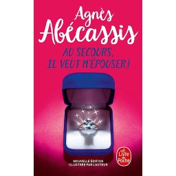 Au secours, il veut m'épouser !